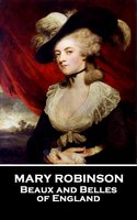 Beaux and Belles of England - Mary Robinson