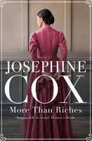 More Than Riches - Josephine Cox