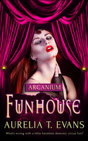 Funhouse - Aurelia T. Evans