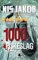 1000 Piskeslag: En Wolf thriller - Nis Jakob