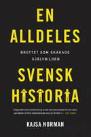 En alldeles svensk historia - Kajsa Norman
