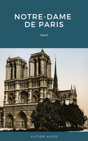 Notre Dame de Paris: The Hunchback of Notre Dame - Victor Hugo