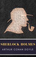 Sherlock Holmes: The Ultimate Collection - Arthur Conan Doyle
