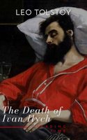 The Death of Ivan Ilych - Lev Nikolayevich Tolstoy