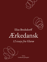 Ærkedansk. 12 essays fra Glænø - Elias Bredsdorff