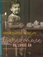 Barndommen – de lange år - Anna Sophie Seidelin