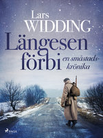 Längesen förbi: en småstadskrönika - Lars Widding