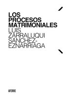 Los procesos matrimoniales - Luis Zarraluqui Sánchez-Eznarriaga