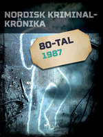Nordisk kriminalkrönika 1987 - Diverse
