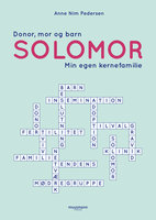 Solomor: Donor, mor og barn – min egen kernefamilie - Anne Nim Pedersen
