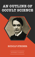 An Outline of Occult Science - Rudolf Steiner