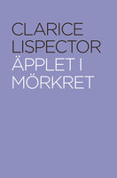 Äpplet i mörkret - Clarice Lispector