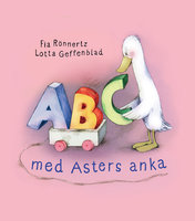 ABC med Asters anka - Fia Rönnertz, Lotta Geffenblad