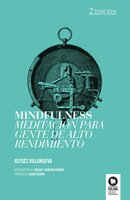 Mindfulness: Meditacion para gente de alto rendimiento - Ulyses Villanueva Tomas