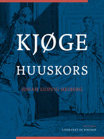 Kjøge Huuskors - Johan Ludvig Heiberg
