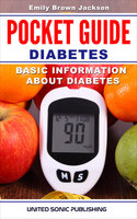 Pocket Guide Diabetes: Basic Information about Diabetes - Emily Brown Jackson