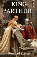 King Arthur - Rosalind Kerven