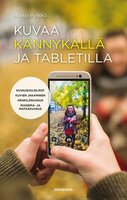 Kuvaa kännykällä ja tabletilla - Mikko Pylkkö