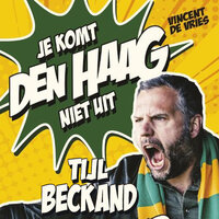 Tijl Beckand: Je komt Den Haag niet uit - Vincent de Vries