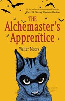 The Alchemaster's Apprentice: A Novel - Walter Moers