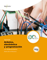 Aprender Arduino, electrónica y programación con 100 ejercicios prácticos - Rubén Beiroa Mosquera