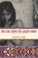The Girl From the Golden Horn - Kurban Said