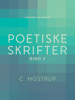 Poetiske skrifter (bind 3) - C. Hostrup