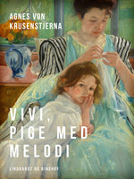 Vivi, pige med melodi - Agnes von Krusenstjerna