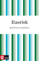 Rasrisk - Mattias Gardell