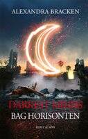 Darkest Minds - Bag horisonten: Darkest Minds 3 - Alexandra Bracken