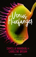 Venus Fluefanger - Caroline Ørsum, Camilla Wandahl