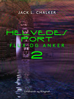 Helvedes port. Flux og Anker - Bind 2 - Jack L. Chalker