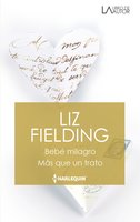 Bebé milagro - Más que un trato - Liz Fielding