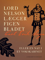 Lord Nelson lægger figenbladet eller En nat i et vokskabinet - Carl Erik Soya