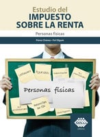 Estudio del Impuesto sobre la Renta. Personas físicas 2019 - José Pérez Chávez, Raymundo Fol Olguín