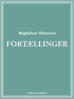 Fortællinger - Magdalene Thoresen