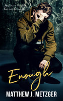 Enough - Matthew J. Metzger