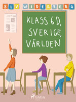 Klass 6 D, Sverige, Världen - Siv Widerberg