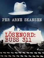 Lösenord: Buss 311 - Per Arne Skansen