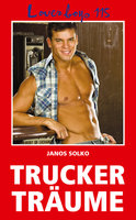 Loverboys - Nr. 115: Truckerträume: Ein erotischer Roman - Janos Solko