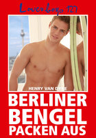 Loverboys - Nr. 127: Berliner Bengel packen aus: Erotisches Treiben in der Hauptstadt - Henry Van Dyke