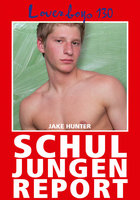 Loverboys - Nr. 130: Schuljungenreport: Die aufregenden Sex-Abenteuer eines schwulen Schülers - Jake Hunter