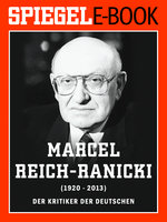 Marcel Reich-Ranicki (1920-2013): Ein SPIEGEL E-Book - Volker Hage