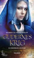 Gudernes krig #1: Gudindens avatar - Henriette Hesselholdt