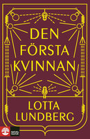 Den första kvinnan - Lotta Lundberg