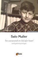 Tot vanavond en lief zijn hoor!: oorlogsherinneringen - Salo Muller