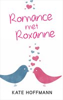 Romance met Roxanne - Kate Hoffmann