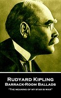 Barrack-Room Ballads: “The meaning of my star is war” - Rudyard Kipling