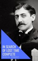 In Search of Lost Time: The Complete Collection - Marcel Proust