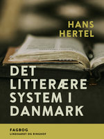 Det litterære system i Danmark - Hans Hertel
